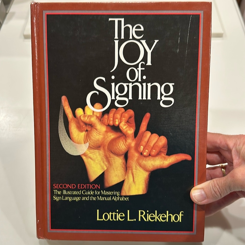 The Joy of Signing by Lottie L Riekehoff - Hardcover Book 352 pages
